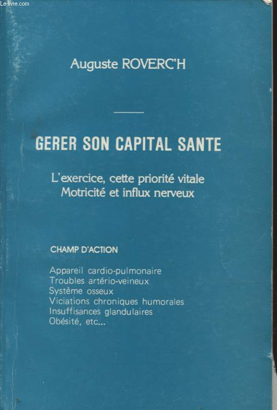 GERER SON CAPITAL SANTE L EXERCICE CETTE PRIOPRITE VITALE MOTRICITE ET INFLUX NERVEUX