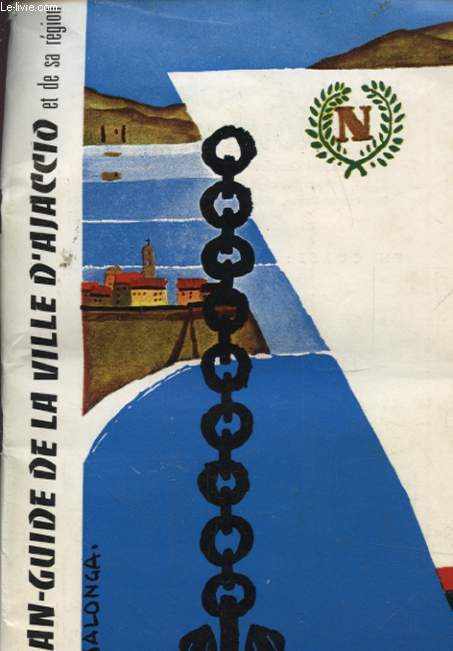 PLAN GUIDE DE LA VILLE D AJACCIO ET DE SA REGION