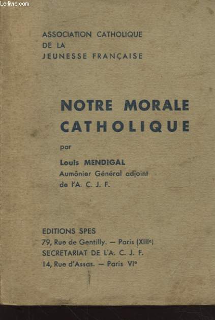 NOTRE MORALE CATHOLIQUE