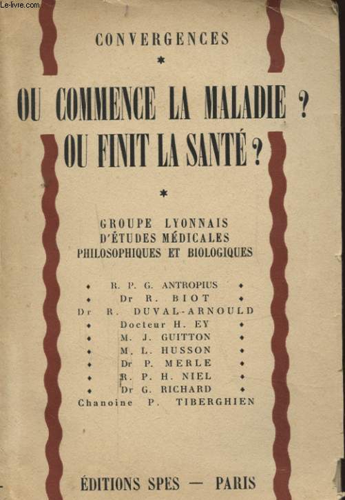 CONVERGENCES OU COMMENCE LA MALADIE ? OU FINIT LA SANTE ?