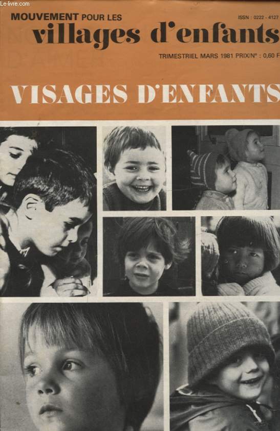 MOUVEMENT POUR LES VILLAGES D ENFANT MARS 1981 VISAGES D ENFANTS
