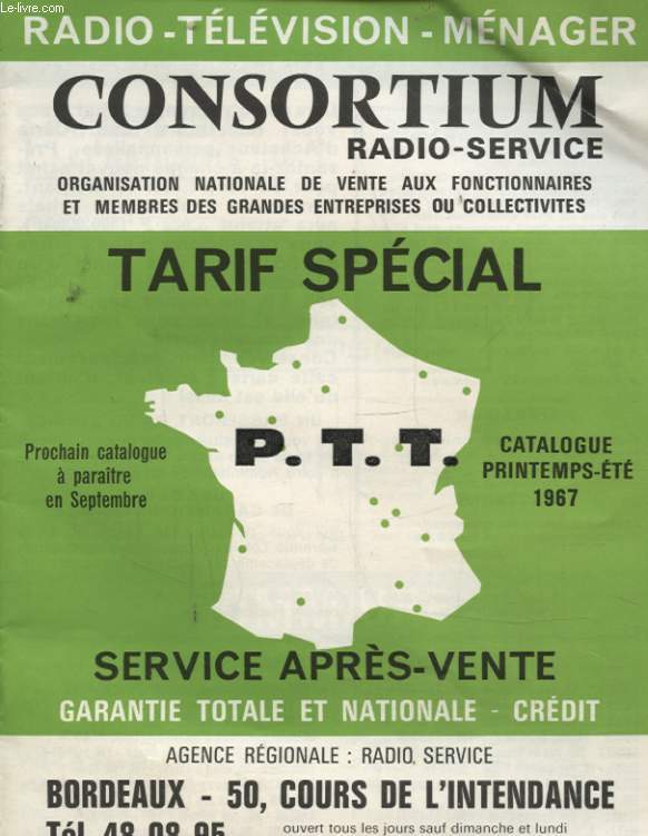 CONSORTIUM RADIO SERVICE TARIF SPECIAL P.T.T. CATALOGUE PRINTEMPS ETE 1967