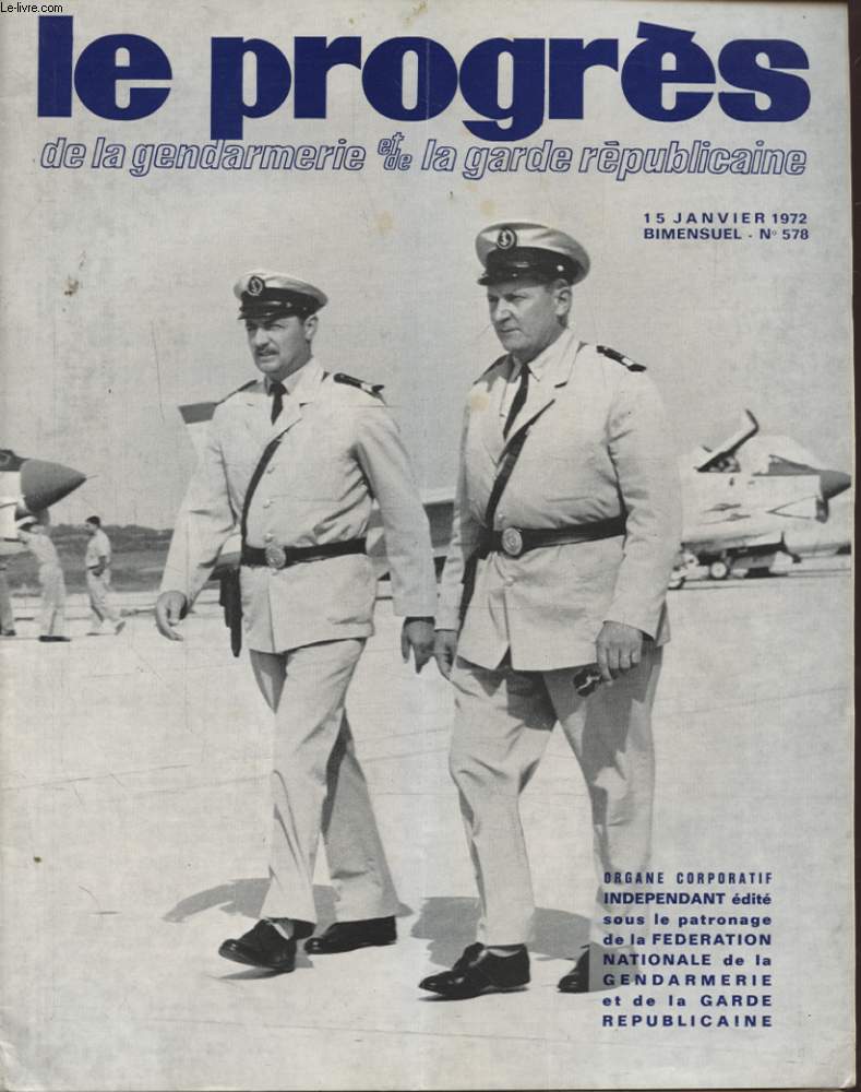 LE PROGRES N578 :FINIE L ANNEE 1971 VIVE L ANNEE 1972 - FONCTION PUBLIQUE RATTRAPAGE POUR 1971 ET PERSPECTIVE POUR 1972...