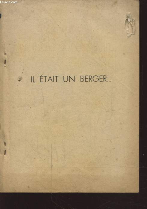 IL ETAIT UN BERGER...