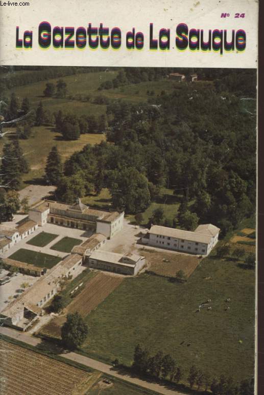 LA GAZETTE DE LA SAUQUE N24 : 13 AVRIL 1975 JOURNEE DES ANCIENS - PLAQUETTE HISTORIQUES DE LA SAUQUE - AVIS IMPORTANTS...