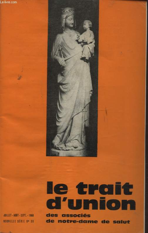 LE TRAIT D UNION N39 : SUR LES PAS DE BERNADETTE - UN SIGNE DANS LE CIEL...
