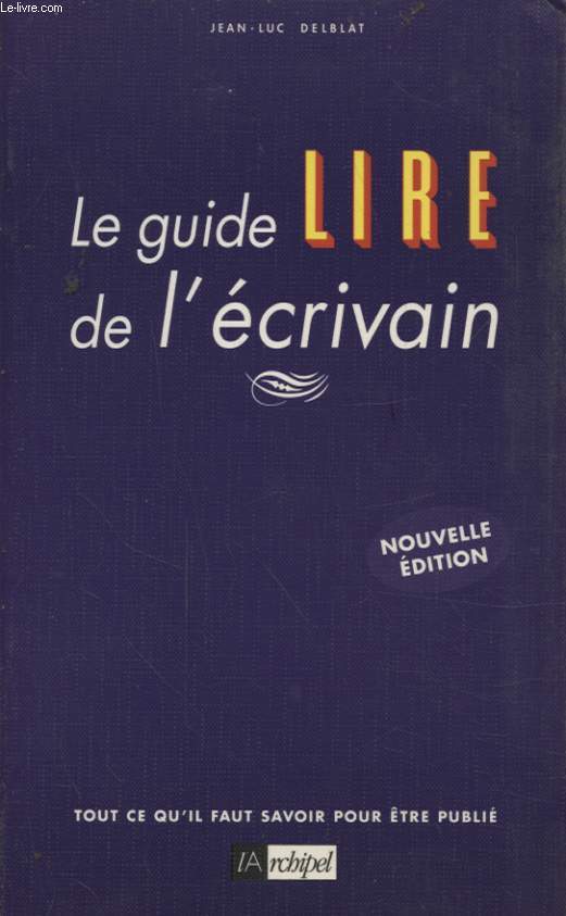 LE GUIDE LIRE DE L ECRIVAIN