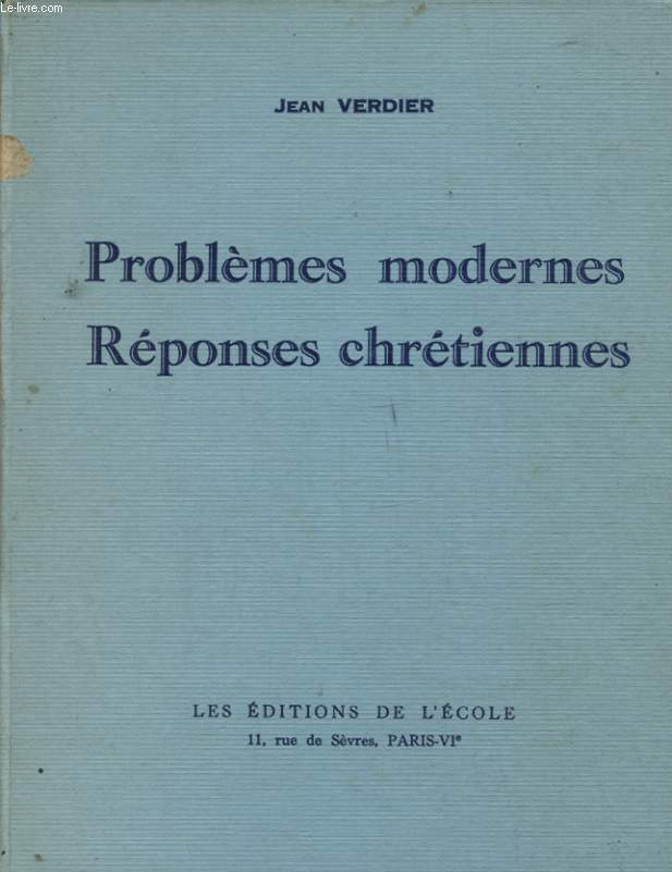 PROBLEMES MODERNES REPONSES CHRETIENNES