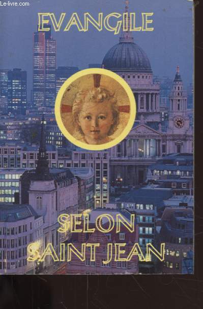 EVANGILE SELON SAINT JEAN