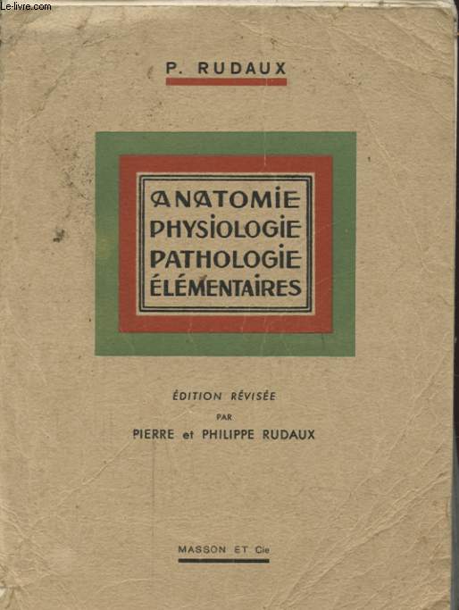 ANATOMIE PHYSIOLOGIE PATHOLOGIE ELEMENTAIRES ET DE THERAPEUTIQUE APPLIQUEE
