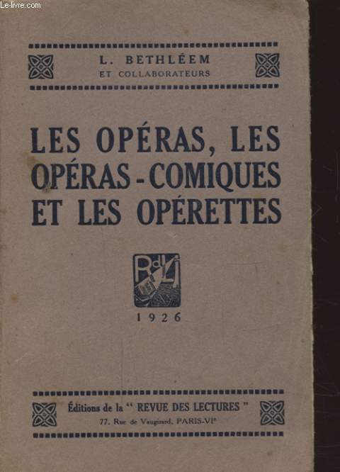 LES OPERAS LES OPERAS COMIQUES ET LES OPERETTES