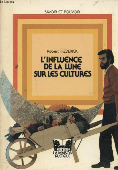 L INFLUENCE DE LA LUNE SUR LES CULTURES