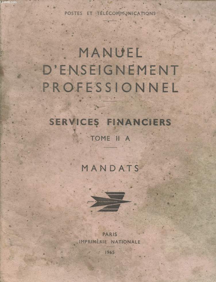 MANUEL D ENSEIGNEMENT PROFESSIONNEL SERVICES FINANCIERS TOME II A MANDATS