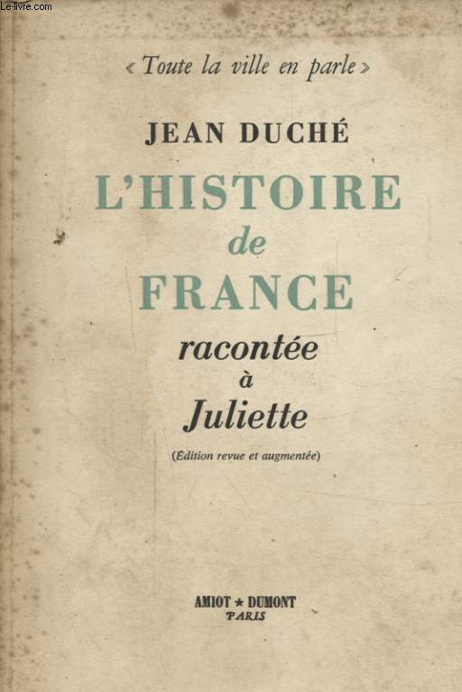 L HISTOIRE DE FRANCE RACONTEE A JULIETTE