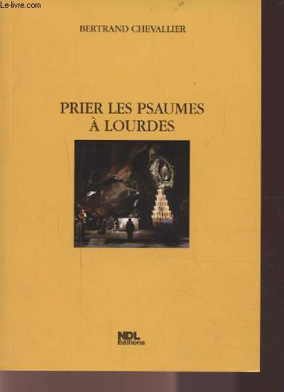 PRIER LES PSAUMES A LOURDES.