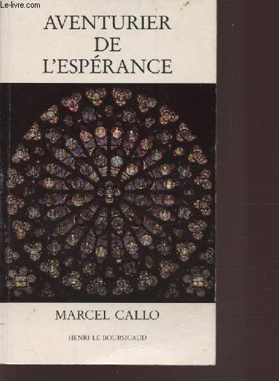 AVENTURIER DE L'ESPERANCE - MARCEL CALLO.