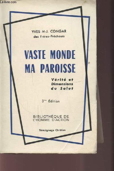 VASTE MONDE MA PAROISSE - VERITE ET DIMENSIONS DU SALUT.