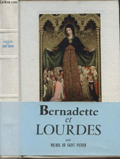 BERNADETTE ET LOURDES.