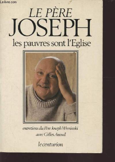 LE PERE JOSEPH LES PAUVRES SONT EGLISE.