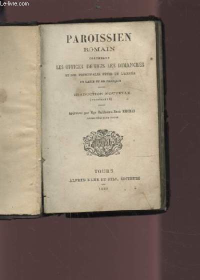 PAROISSIEN ROMAIN - CONTENANT LES OFFICES DE TOUS LES DIMANCHES ET DES PRINCIPALES FETES DE L'ANNEE EN LATIN ET EN FRANCAIS.