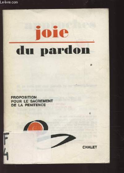JOIE DU PARDON - PROPOSITION POUR LE SACREMENT DE A PENITENCE.