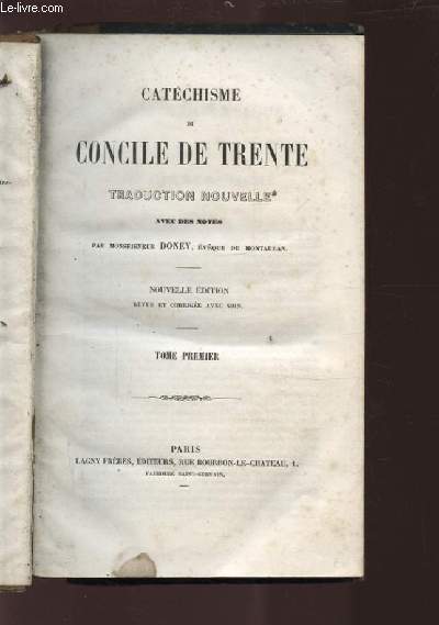 CATHECHISME DU CONCILE DE TRENTE - TOME PREMIER.
