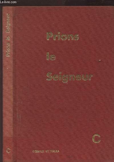 PRIONS LE SEIGNEUR - COMMENTAIRES DE LA MESSE.