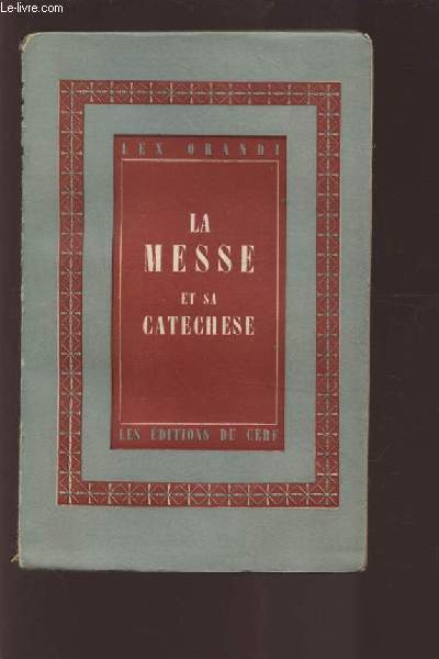 LA MESSE ET SA CATECHESE - VANVES, 30 AVRIL - 4 MAI 1946.