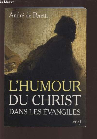 L'HUMOUR DU CHRIST DANS LES EVANGILES.