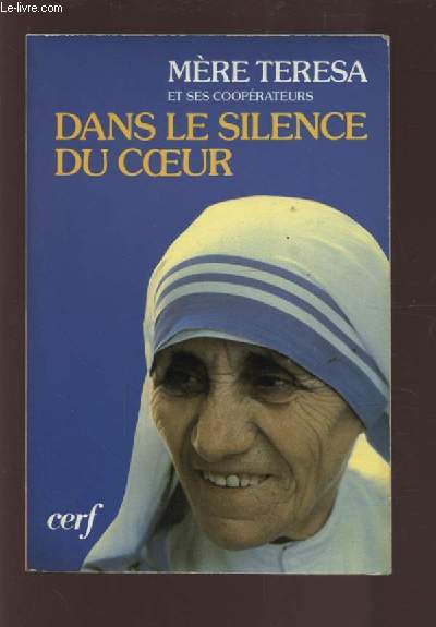 DANS LE SILENCE DU COEUR - MEDITATIONS RASSEMBLEES PAR KATHRYN SPINK.