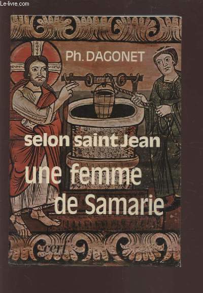 SELON SAINT JEAN UNE FEMME DE SAMARIE.