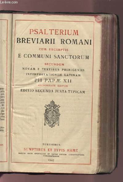PSALTERIUM - BREVIARII ROMANI CUM EXCERPTIS E COMMUNI SANCTORUM - TEXTE EN LATIN.
