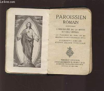 PAROISSIEN ROMAIN - CONTENANT L'ORDINAIRE DE LA MESSE ET DES VEPRES - N1426.