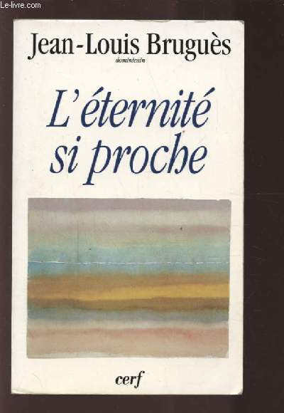 L'ETERNITE SI PROCHE.