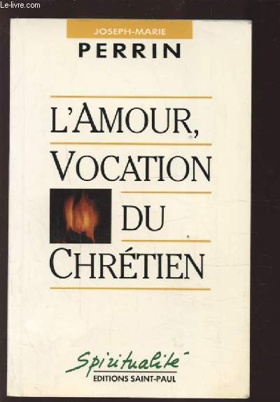 L'AMOUR, VOCATION DU CHRETIEN.