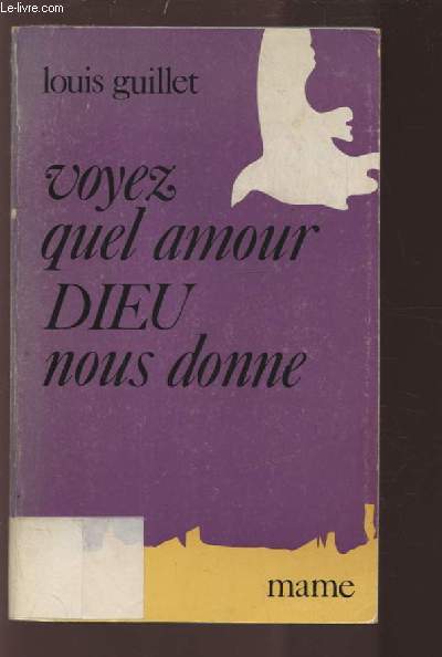 VOYEZ QUEL AMOUR DIEU NOUS DONNE.