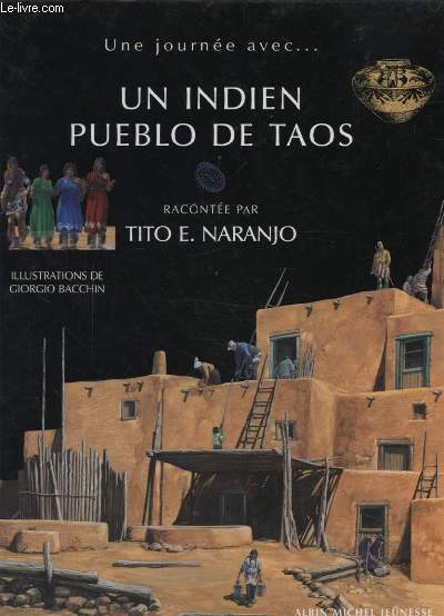 UNE JOURNEE AVEC UN INDIEN PUEBLO DE TAOS.