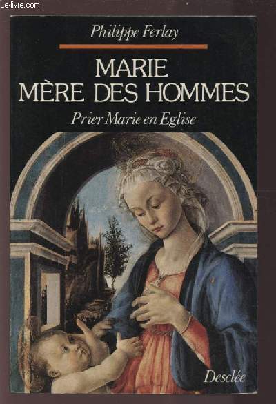 MARIE MERE DES HOMMES - PRIER MARIE EN EGLISE.