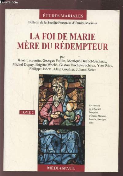 LA FOI DE MARIE MERE DU REDEMPTEUR - TOME 2.