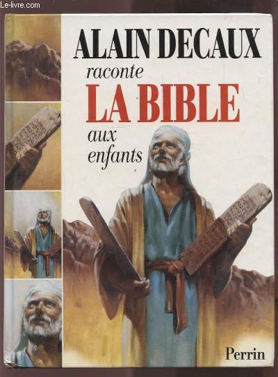 ALAIN DECAUX RACONTE LA BIBLE AUX ENFANTS - L'ANCIEN TESTAMENT.