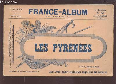FRANCE-ALBUM - N35 / 7 ANNEE / AVRIL 1901 / 4 EDITION : LES PYRENEES.