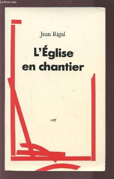 L'EGLISE EN CHANTIER.