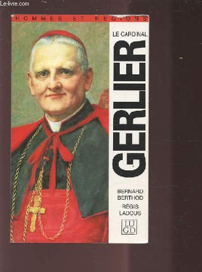 CARDINAL GERLIER - 1880-1965.