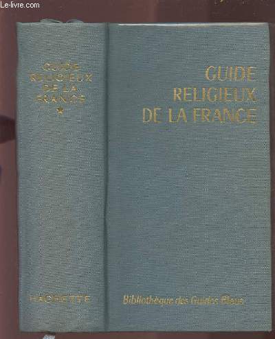 GUIDE RELIGIEUX DE LA FRANCE.