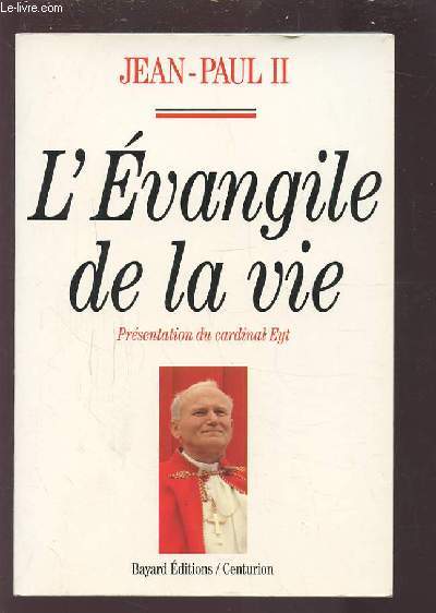 L'EVANGILE DE LA VIE - PRESENTATION DU CARDINAL EYT.