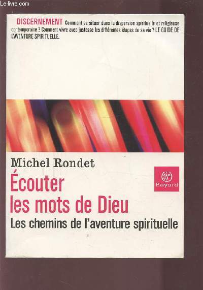 ECOUTER LES MOTS DE DIEU - LES CHEMINS DE L'AVENTURE SPIRITUELLE.