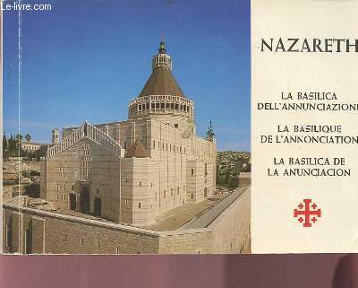 NAZARETH - LA BASILICA DELL'ANNUNCIAZIONE / LA BASILIQUE DE L'ANNONCIATION / LA BASILICA DE LA ANUNCIACION.