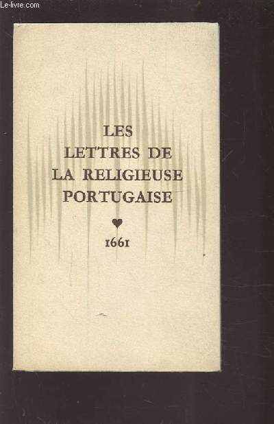 LES LETTRES DE LA RELIGIEUSE PORTUGAISE.