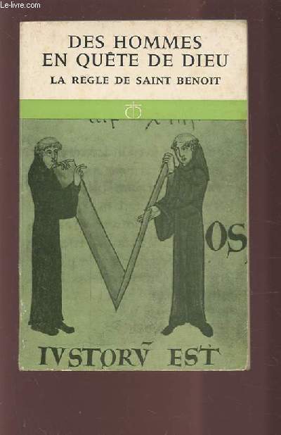 DES HOMMES EN QUETE DE DIEU - LA REGLE DE SAINT BENOIT.