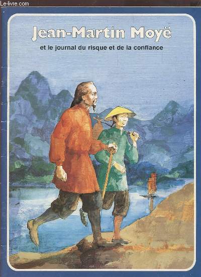 JEAN MARTIN MOYE - ET LE JOURNAL DU RISQUE ET DE LA CONFIANCE.